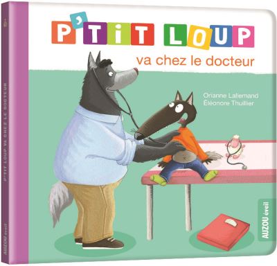 P'tit loup va chez le docteur - auzou