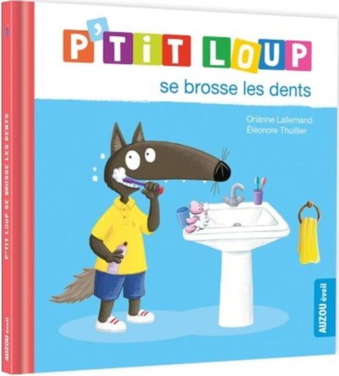 P'tit loup se brosse les dents - auzou